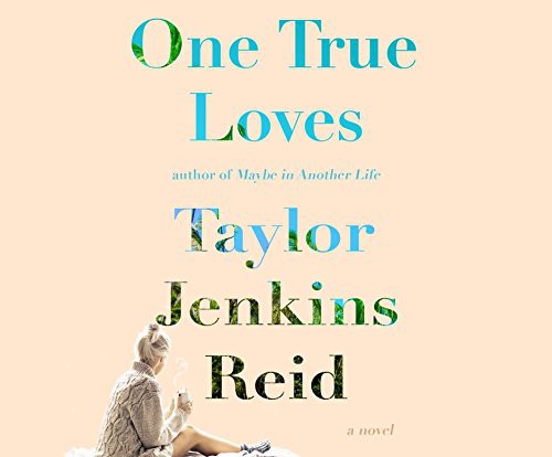 Julia Whelan, Taylor Jenkins Reid: One True Loves (AudiobookFormat, Dreamscape Media)