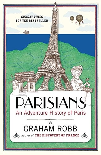 Graham Robb: Parisians (Paperback, 2011, Picador USA)