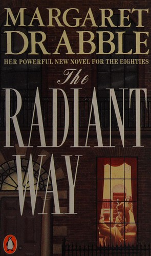 Margaret Drabble: The radiant way (Paperback, 1988, Penguin)