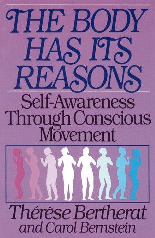 Thérèse Bertherat: The body has its reasons (1989, Healing Arts Press)