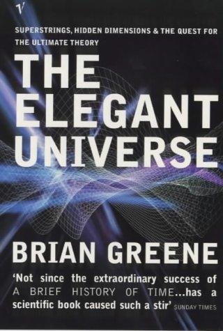 Brian Greene: The ELegant Universe (2005, Vintage Books)