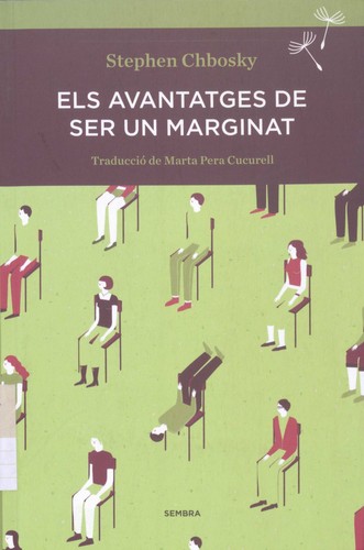 Stephen Chbosky: Els avantatges de ser un marginat (2015, Sembra Llibres)