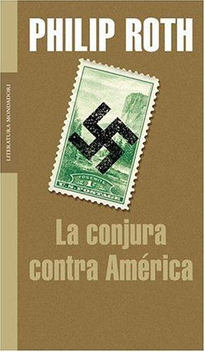 Philip Roth: Conjura Contra America, La (Spanish language, 2005, Random House Mondadori)