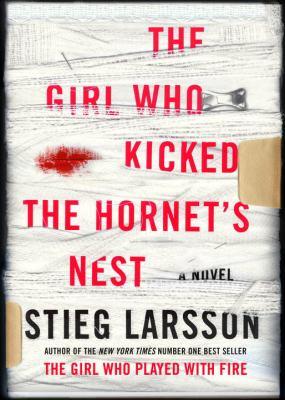 Stieg Larsson: The girl who kicked the hornet's nest (2010, Alfred A. Knopf)