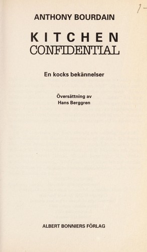 Anthony Bourdain: Kitchen confidential (Swedish language, 2002, Bonnier)