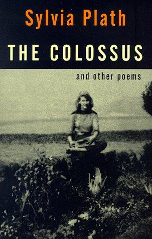 Sylvia Plath: The Colossus (1998, Vinatage International)