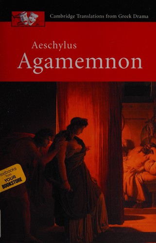 Aeschylus: AGAMEMNON (2003, CAMBRIDGE UNIVERSITY PRESS)