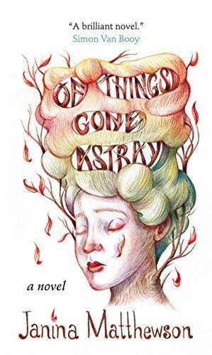 Janina Matthewson: Of Things Gone Astray (2014)