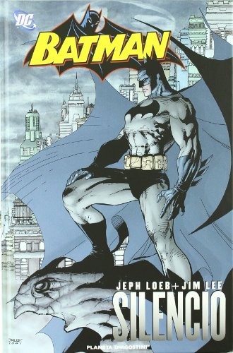 Jim Lee, Jeph Loeb: Batman Silencio (Hardcover, 2011, Planeta DeAgostini Cómics)