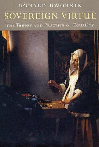Ronald Dworkin: Sovereign Virtue (Hardcover, 2000, Harvard University Press)