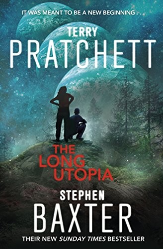 Terry Pratchett, Stephen Baxter: The Long Utopia: The Long Earth 4 (Corgi)