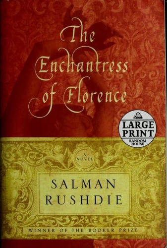 Salman Rushdie: The enchantress of Florence (2008, Random House Large Print)