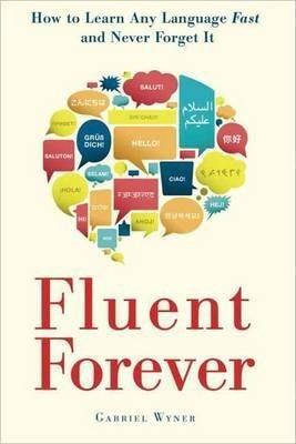 Gabriel Wyner: Fluent Forever (2014)