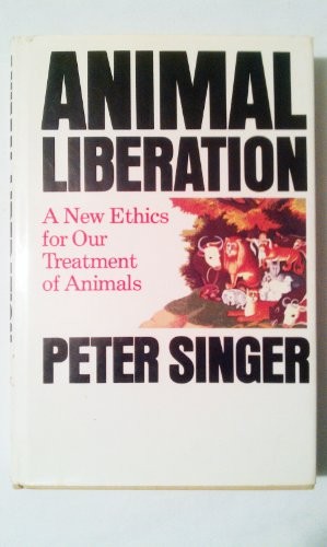 Peter Singer: Animal liberation (1975, New York Review, Distributed by Random House)