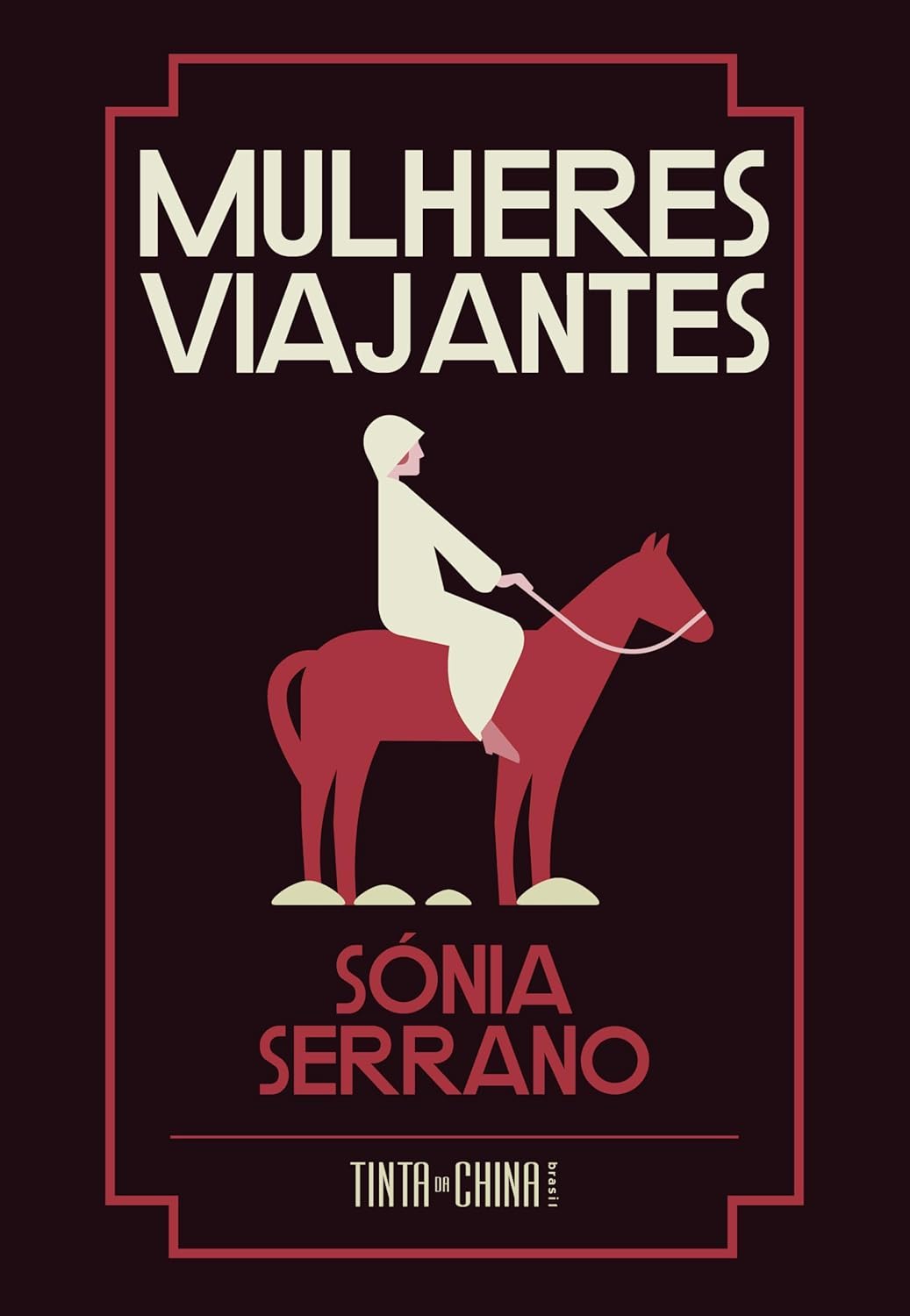 Sónia Serrano: Mulheres viajantes (Paperback, 2025, Tinta da China)