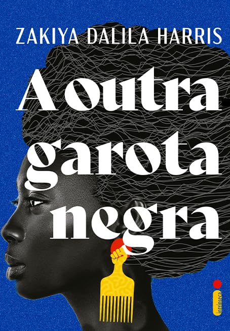 Zakiya Dalila Harris: A outra garota Negra (Paperback, PortuguÊs language, Intrínseca)