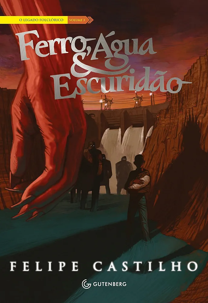 Felipe Castilho: Ferro, Água & Escuridão (Paperback, Português Brasileiro language, Gutenberg)