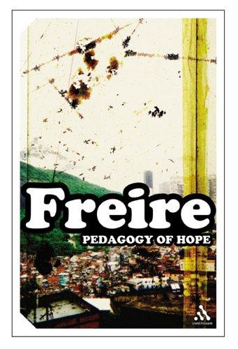 Paulo Freire: Pedagogy Of Hope (Paperback, 2004, Continuum International Publishing Group)