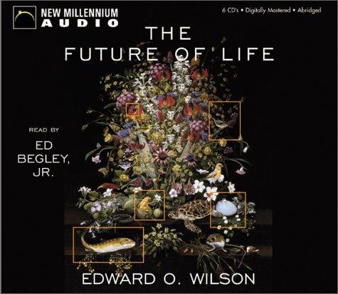 Edward O. Wilson: The Future of Life (AudiobookFormat, 2002, New Millennium Audio)