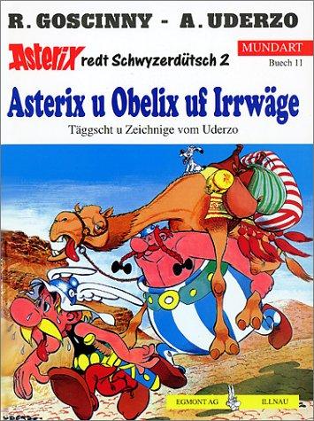 René Goscinny, Albert Uderzo: Asterix Mundart Geb, Bd.11, Asterix u Obelix uf Irrwäge (Hardcover, Germanic (Other) language, 1997, Egmont Ehapa)