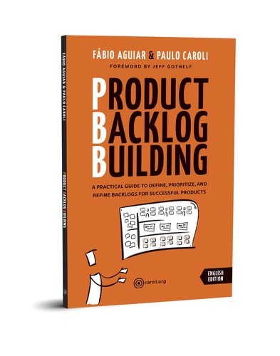 Paulo Caroli, Fábio Aguiar: Product Backlog Building (PBB) (Paperback, 2022, Editora Caroli)