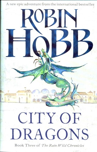 Robin Hobb: City of Dragons (2013, HarperCollins Publishers)