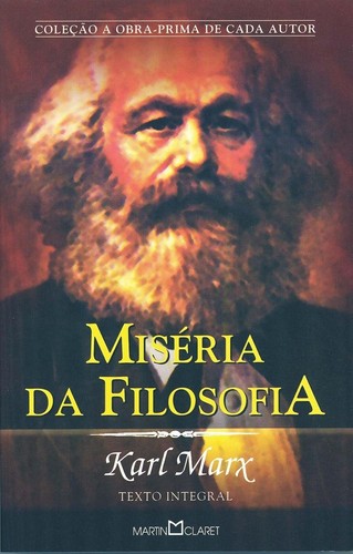 Karl Marx: Miséria da filosofia (Portuguese language, 1847, Martin Claret)