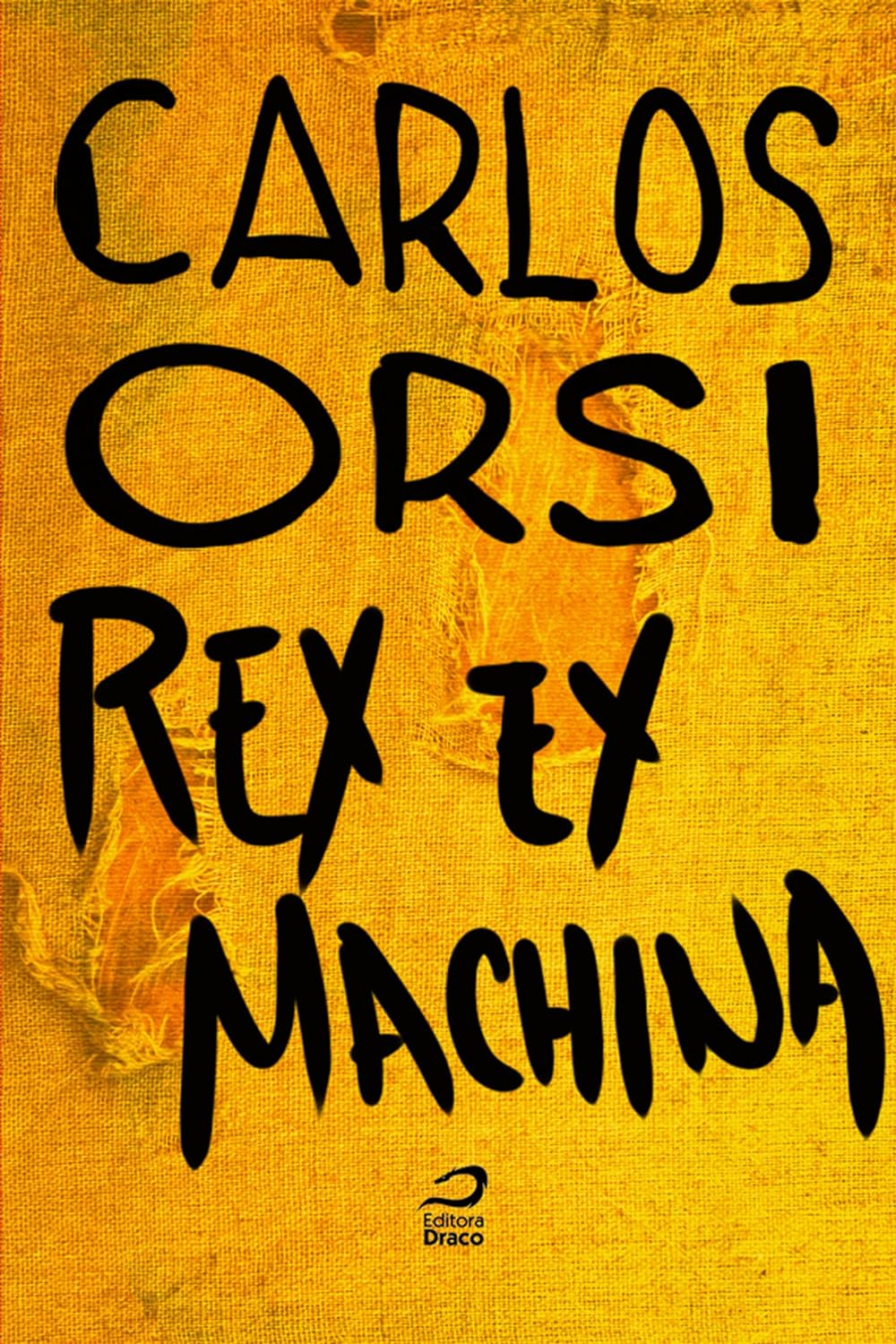 Carlos Orsi: Rex ex machina (EBook, Draco)
