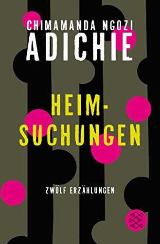 Chimamanda Ngozi Adichie: Heimsuchungen (Paperback, 2016, FISCHER Taschenbuch)