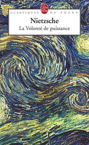 Friedrich Nietzsche: La volonté de puissance (French language)