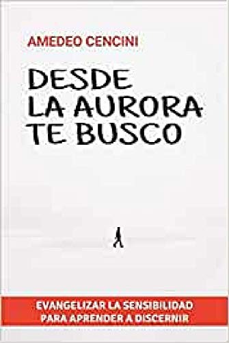 Amedeo Cencini: Desde la aurora te busco (Paperback, Sal terrae)