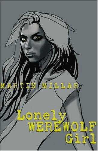 millar-martin: Lonely Werewolf Girl (Paperback, 2007, Meadow & Black)