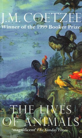J. M. Coetzee: The lives of animals (2000, Profile)