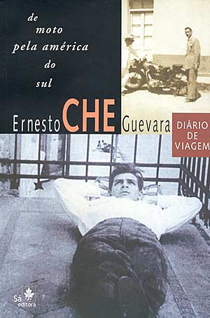 Ernesto Che Guevara: De Moto Pela América do Sul (Paperback, Portuguese language, 2001, Sá Editora)