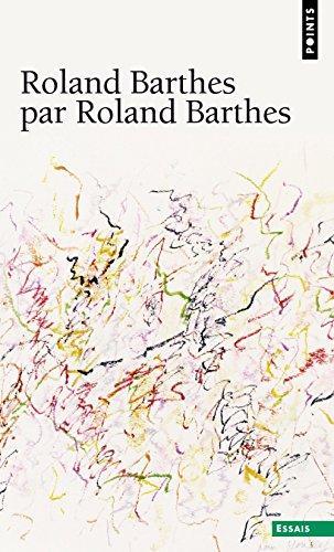 Roland Barthes: Roland Barthes par Roland Barthes (French language, 2010)