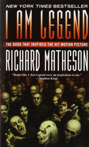 Richard Matheson: I Am Legend (2007, tor)