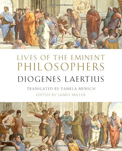 Diogenes Laertius, James Miller, Pamela Mensch: Lives of the Eminent Philosophers (2018, Oxford University Press)