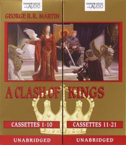 George R. R. Martin, George Martin: A Clash of Kings (Martin, George R. R. Song of Ice and Fire, Bk. 2.) (2004, Random House Audio)