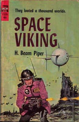 H. Beam Piper: Space Viking (1964, Ace Books)