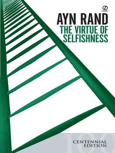 Ayn Rand: The Virtue of Selfishness (2009, Penguin USA, Inc.)