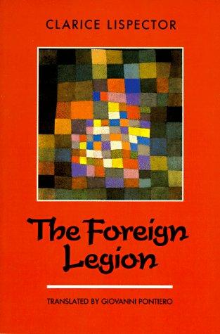 Clarice Lispector: The Foreign Legion (1992, New Directions Pub. Corp.)