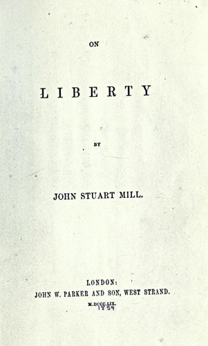 John Stuart Mill: On liberty (1859, John W. Parker)