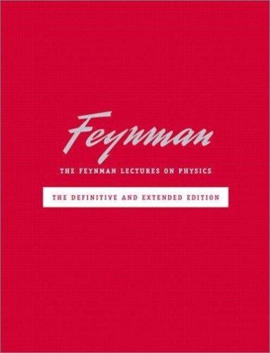 Richard P. Feynman, Robert B. Leighton, Matthew Sands: The Feynman Lectures on Physics including Feynman's Tips on Physics (2005, Addison Wesley)