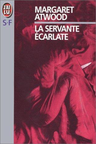 Margaret Atwood: La servante écarlate (Paperback, French language, 1990, Editions 84)