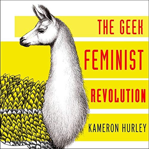 Kameron Hurley, C S E Cooney: Geek Feminist Revolution Lib/E (AudiobookFormat, HighBridge Audio)