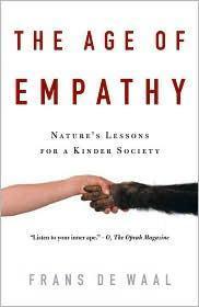 Frans De Waal: The Age of Empathy: Nature's Lessons for a Kinder Society (2010)