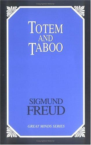 Sigmund Freud: Totem and Taboo (2000, Prometheus Books)