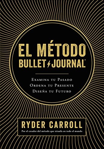 Gema Moraleda, Ryder Carroll: El método Bullet Journal (Hardcover, 2018, Editorial Planeta)