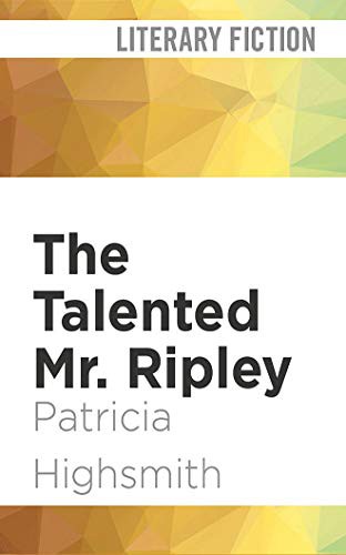 Patricia Highsmith, Kevin Kenerly: The Talented Mr. Ripley (AudiobookFormat, Audible Studios on Brilliance Audio, Audible Studios on Brilliance)