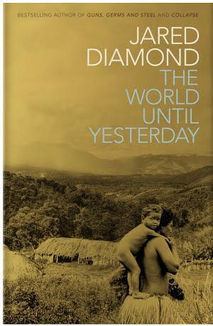 Jared Diamond: The World Until Yesterday (2013, Penguin Books, Limited)